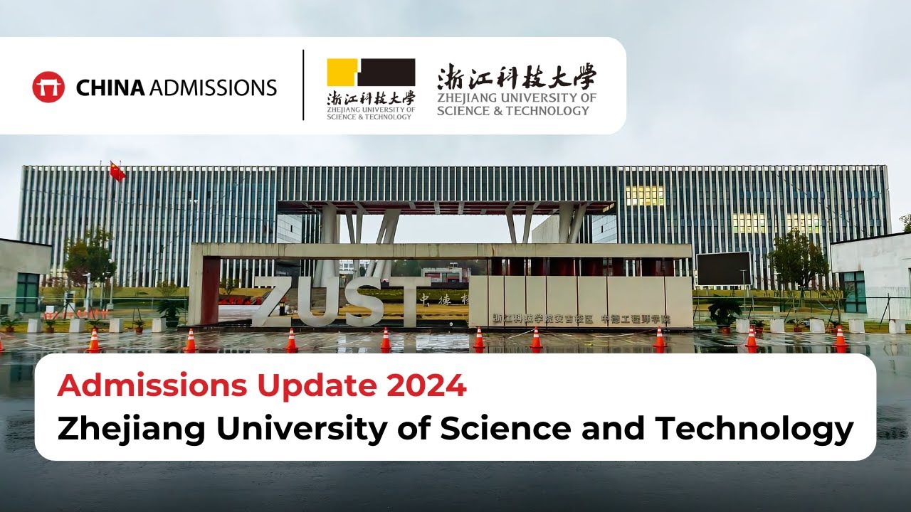 Zhejiang University of Science and Technology (ZUST) Admissions Update 2024