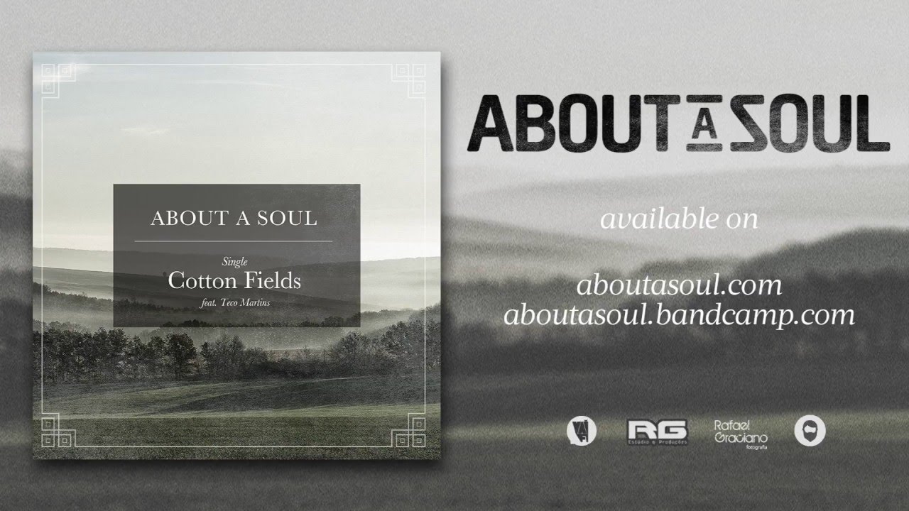 ABOUT A SOUL - Cotton Fields (feat. Teco Martins)
