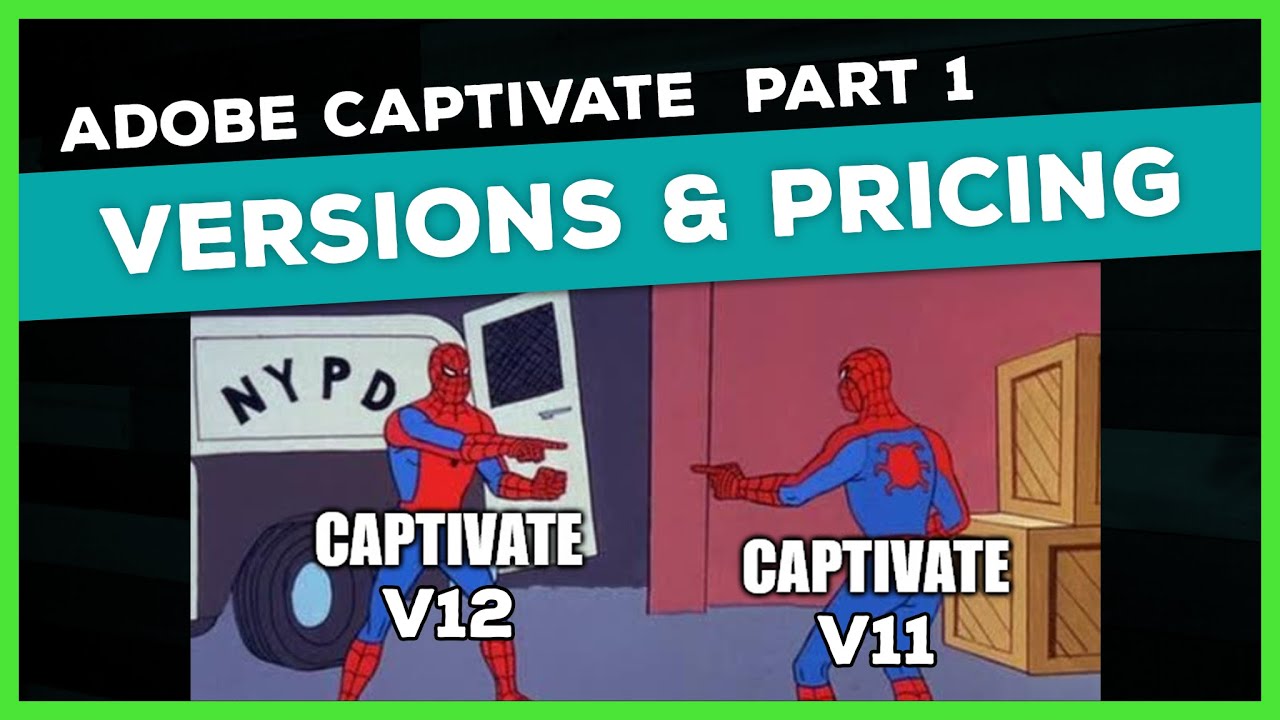 Adobe Captivate Part 1: Versions & Pricing Explained