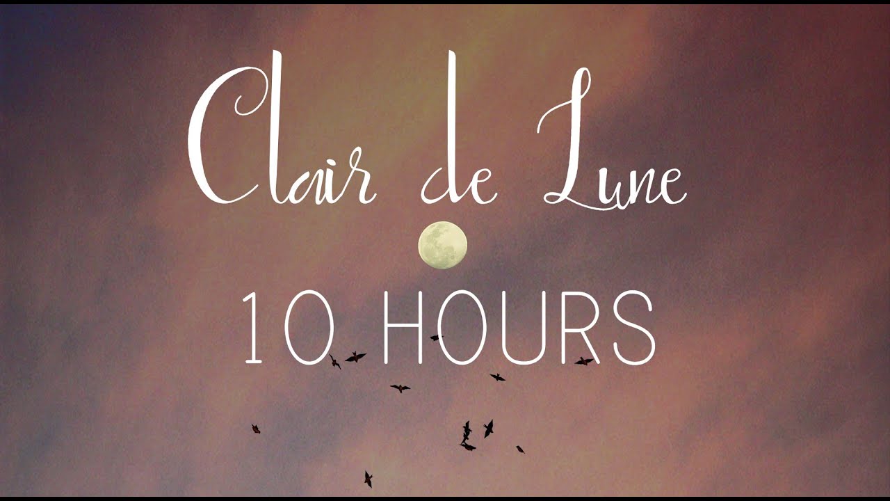 10 HOURS OF DEBUSSY - CLAIR DE LUNE: Study, Focus, Sleep, Calm, Relax, Piano