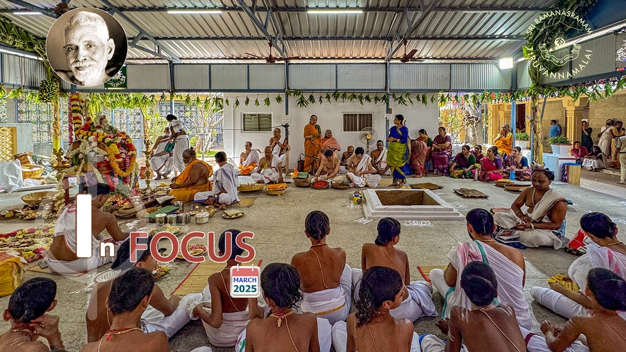 Sri Ramana Maharshi Ashram: In Focus - March 2025