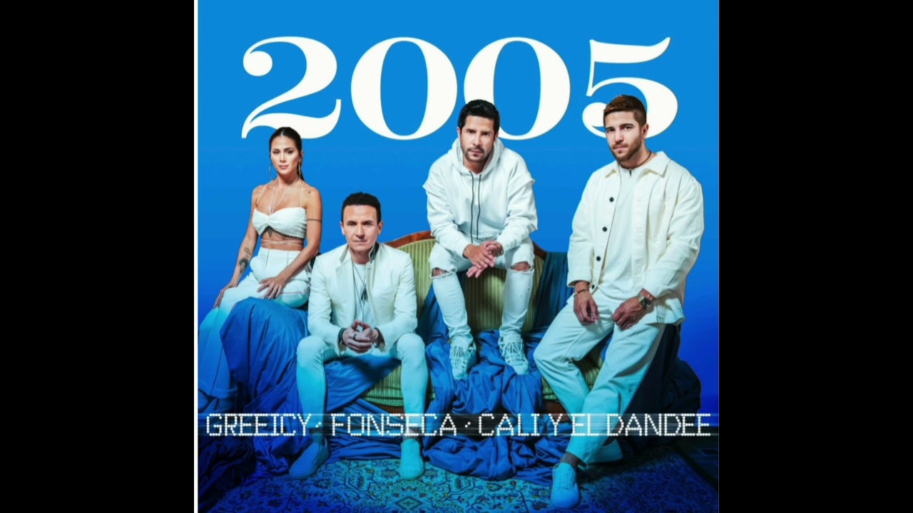 Fonseca, Greeicy, Cali Y El Dandee - 2005