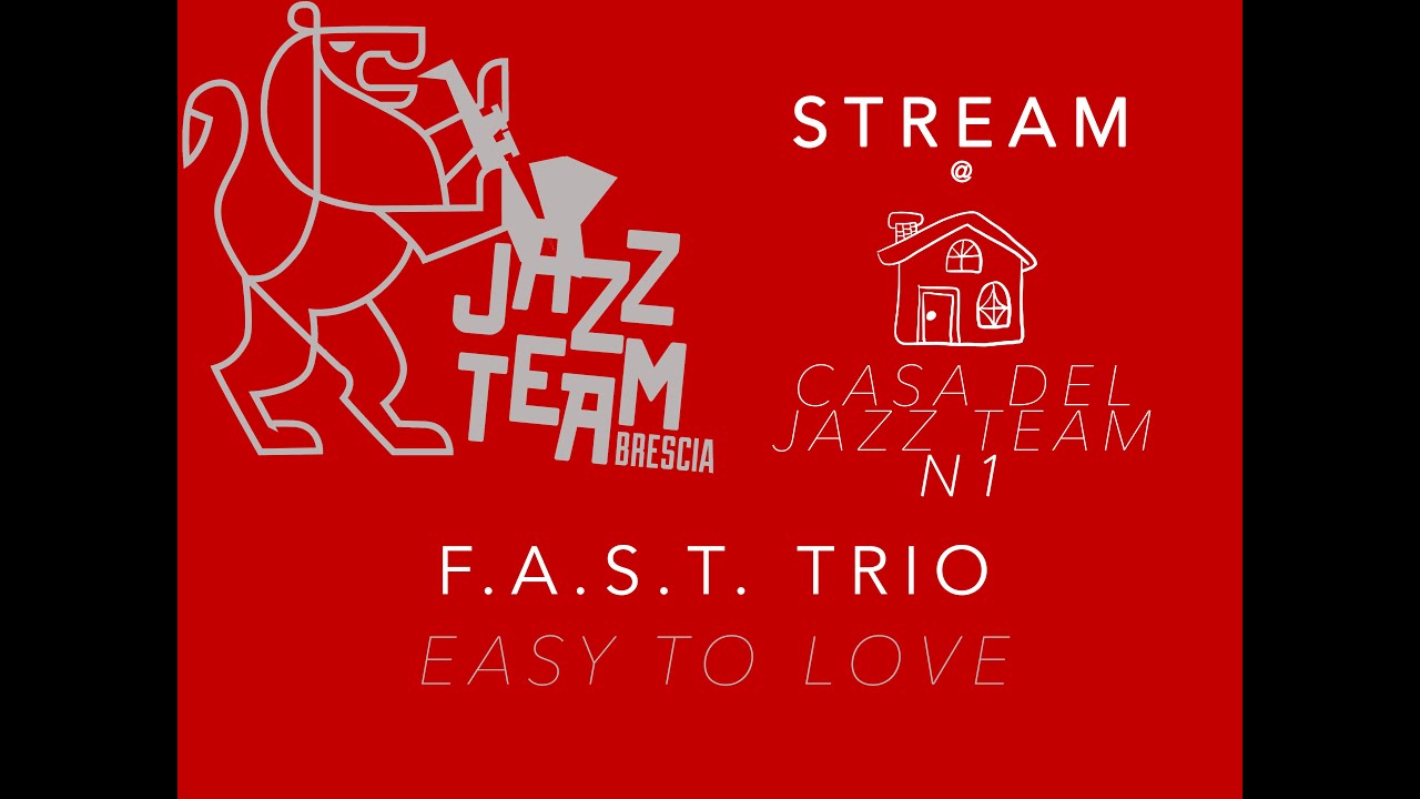 F A S T  TRIO - Easy to Love (Cole Porter)