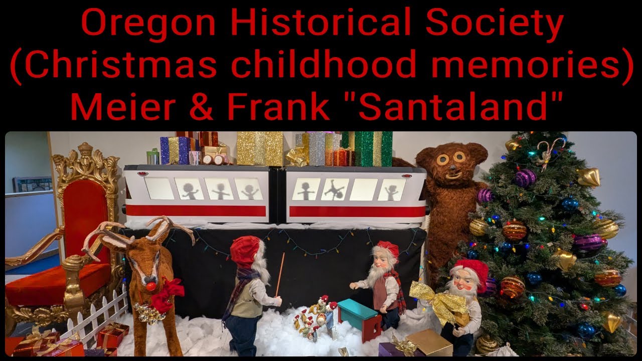 Oregon Historical Society (Christmas childhood memories) Meier & Frank Santaland