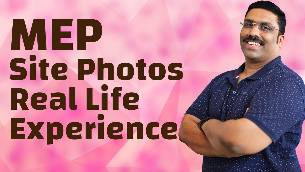 MEP SITE PHOTOS REAL LIFE EXPERIENCE