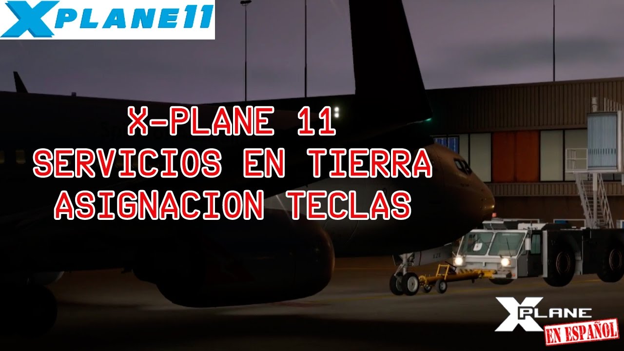 X-Plane 11 - Servicios Tierra