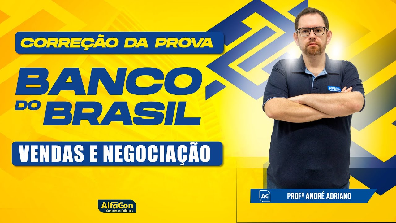Concurso Banco do Brasil 2023 - Correção da prova - Vendas e Negociação - AlfaCon