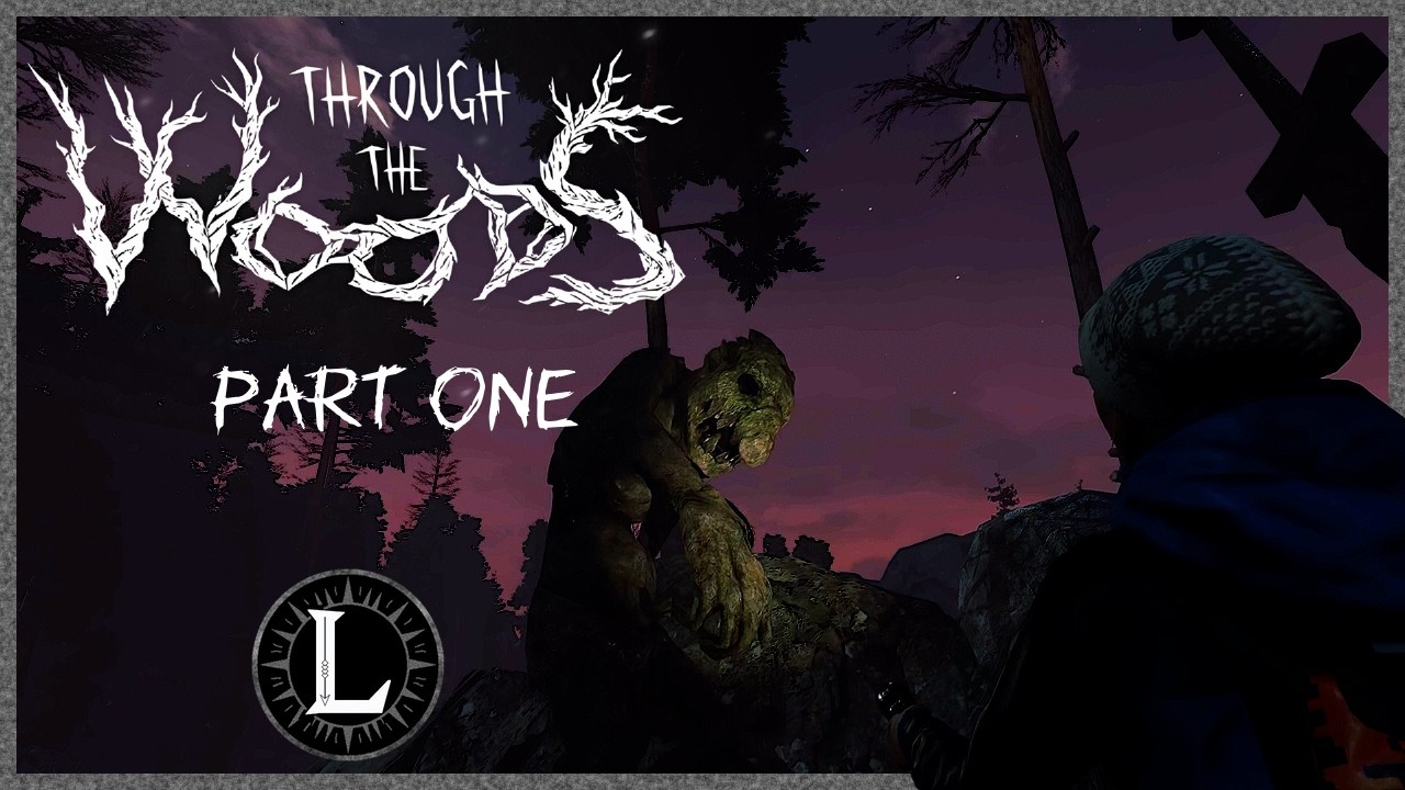 Leichlings Plays - Through the Woods (Part 1)