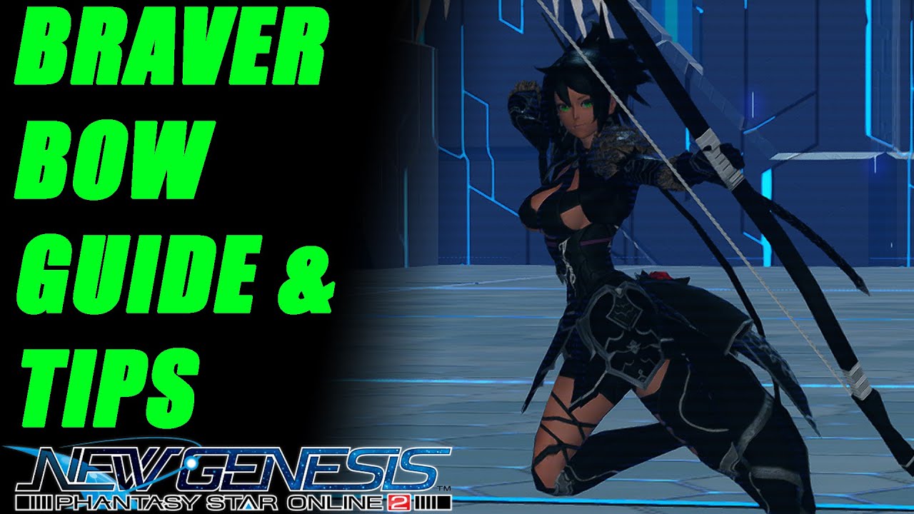 PSO2:NGS Braver Bow guide & tips