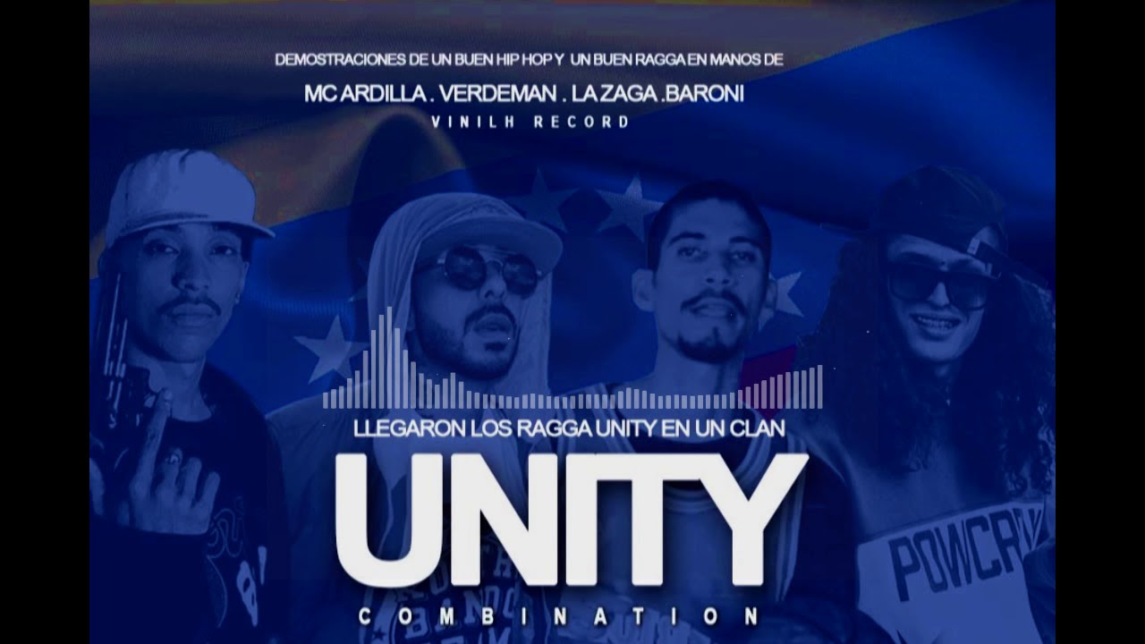 UNITY COMBINATION _MC ARDILLA_VERDEMAN LRUZ:BARONI ONE TIME_LA ZAGA