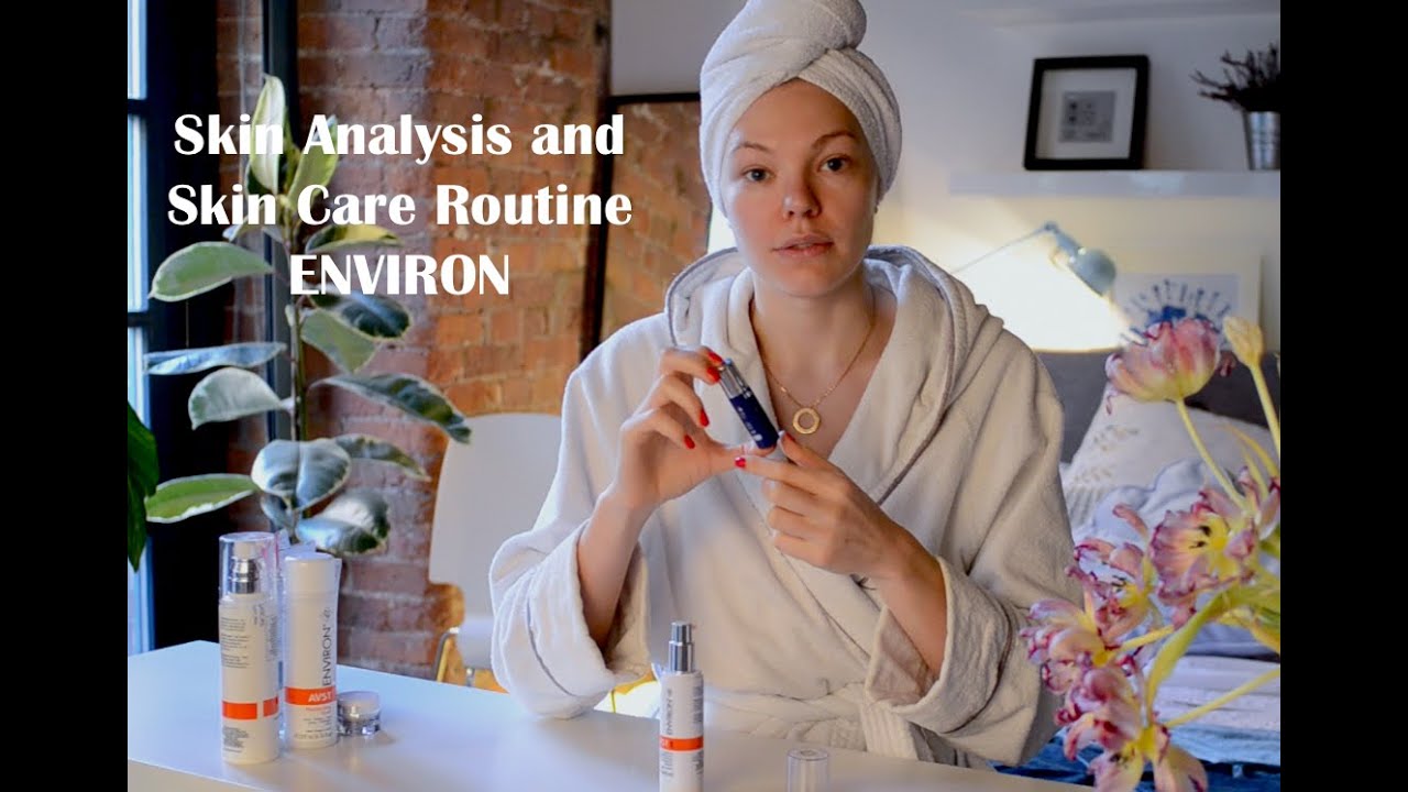 Skin Analysis and Skincare Routine 2016 - ENVIRON