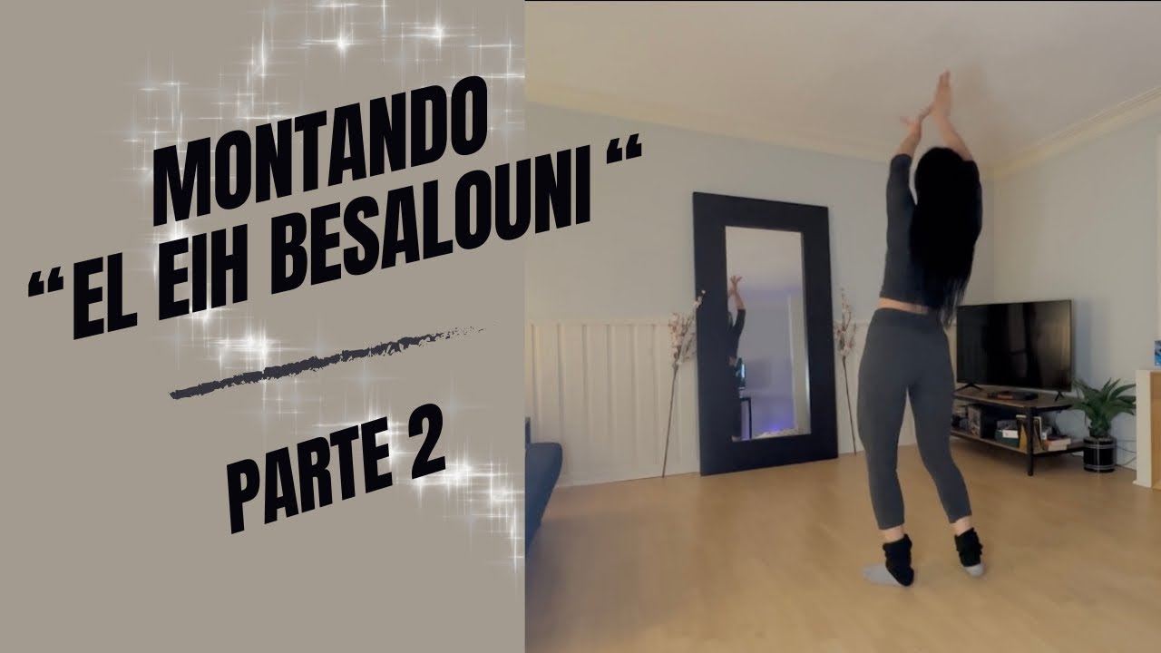 EL EIH BESALOUNI PARTE 2/ ENSAYO / CREANDO BELLYDANCE ❤️💃🏻