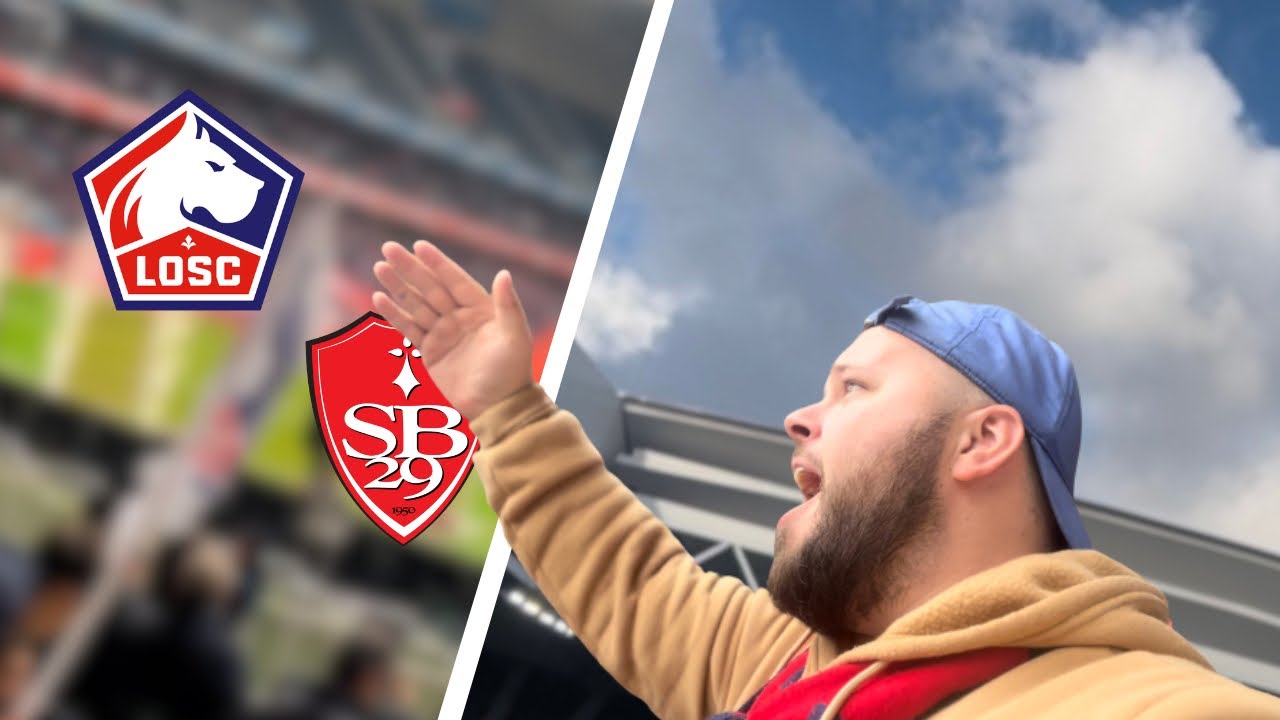 VICTOIRE QUAND MÊME (VLOG LOSC - STADE BRESTOIS)