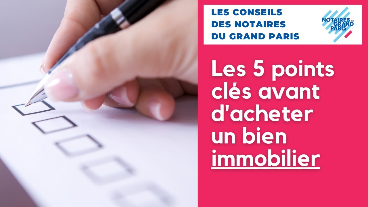#VIDÉOGRAPHIE | Les 5 points clés avant d'acheter un bien immobilier