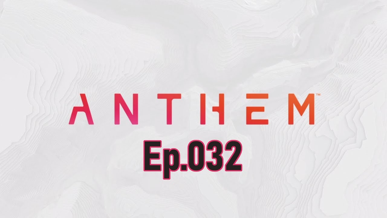 [4K] Anthem Playthrough-INTERCEPTOR Gameplay Episode 032 [No Commentary]