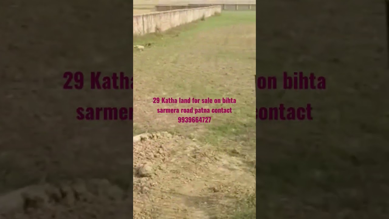 29 Katha land for sale on bihta sarmera road front 149 fit east south facing corner plot