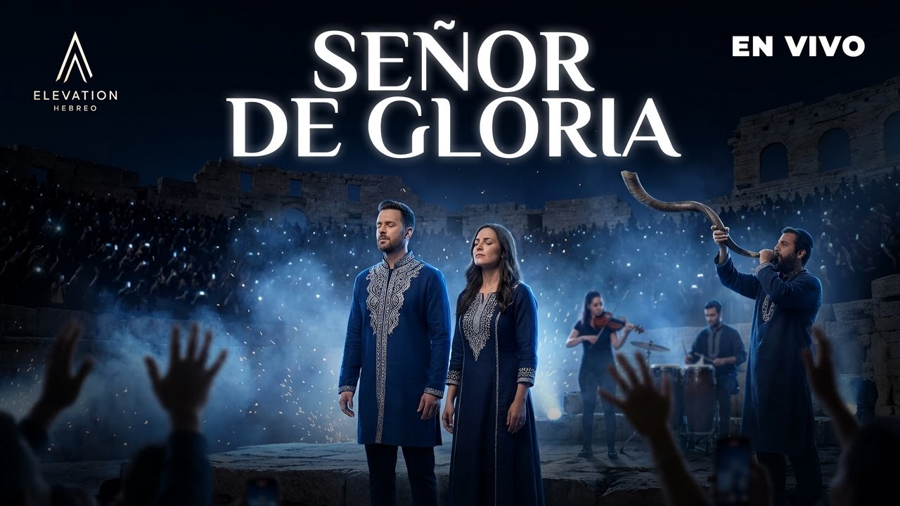 Se&ntilde;or de Gloria | ADORACI&Oacute;N HEBREA de Majestad, Presencia y Exaltaci&oacute;n a Dios