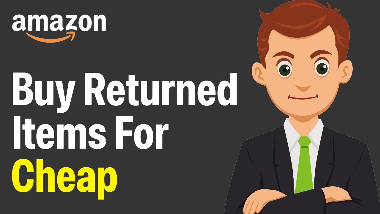 How To Buy Amazon Returned Items For Cheap - Step By Step (2026 Guide)