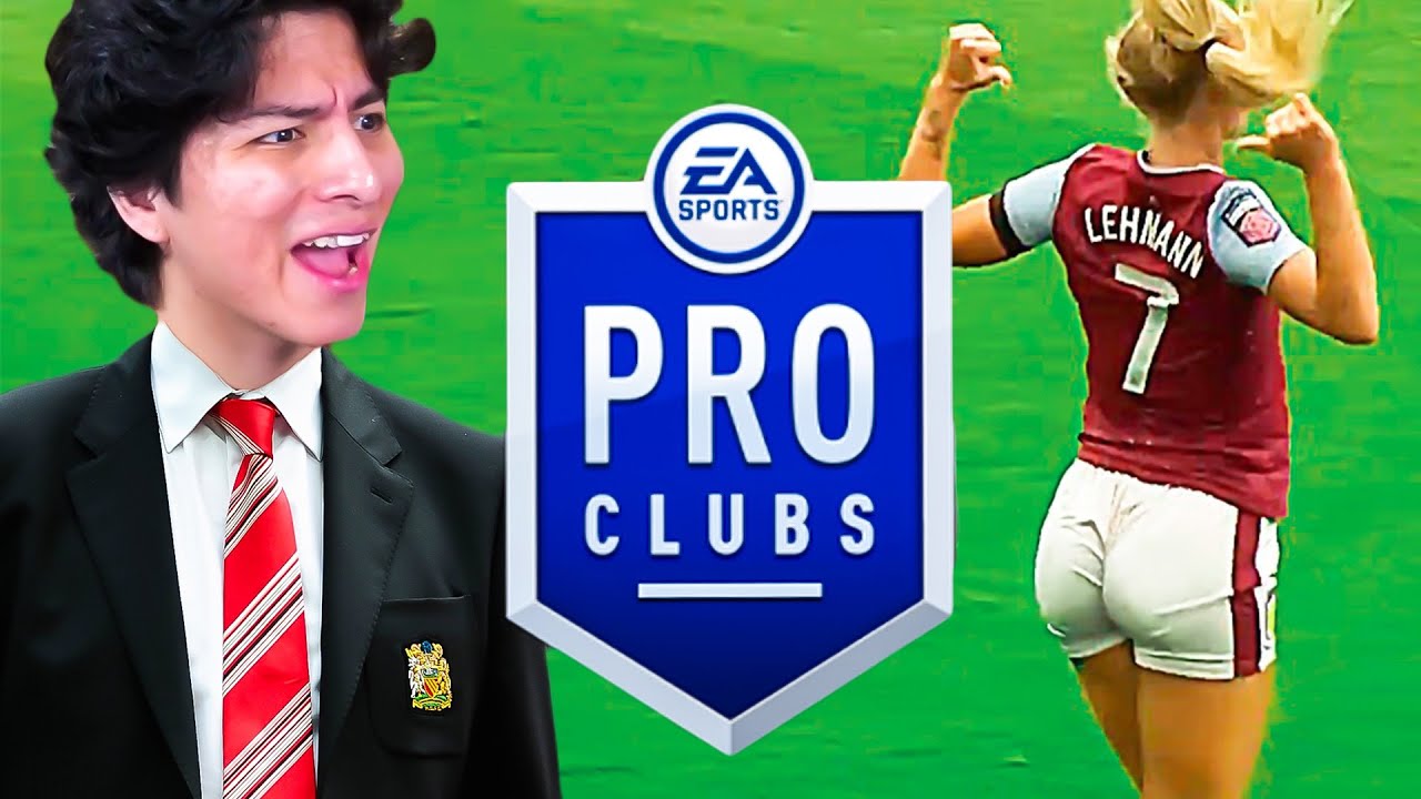 she's actually good at pro clubs