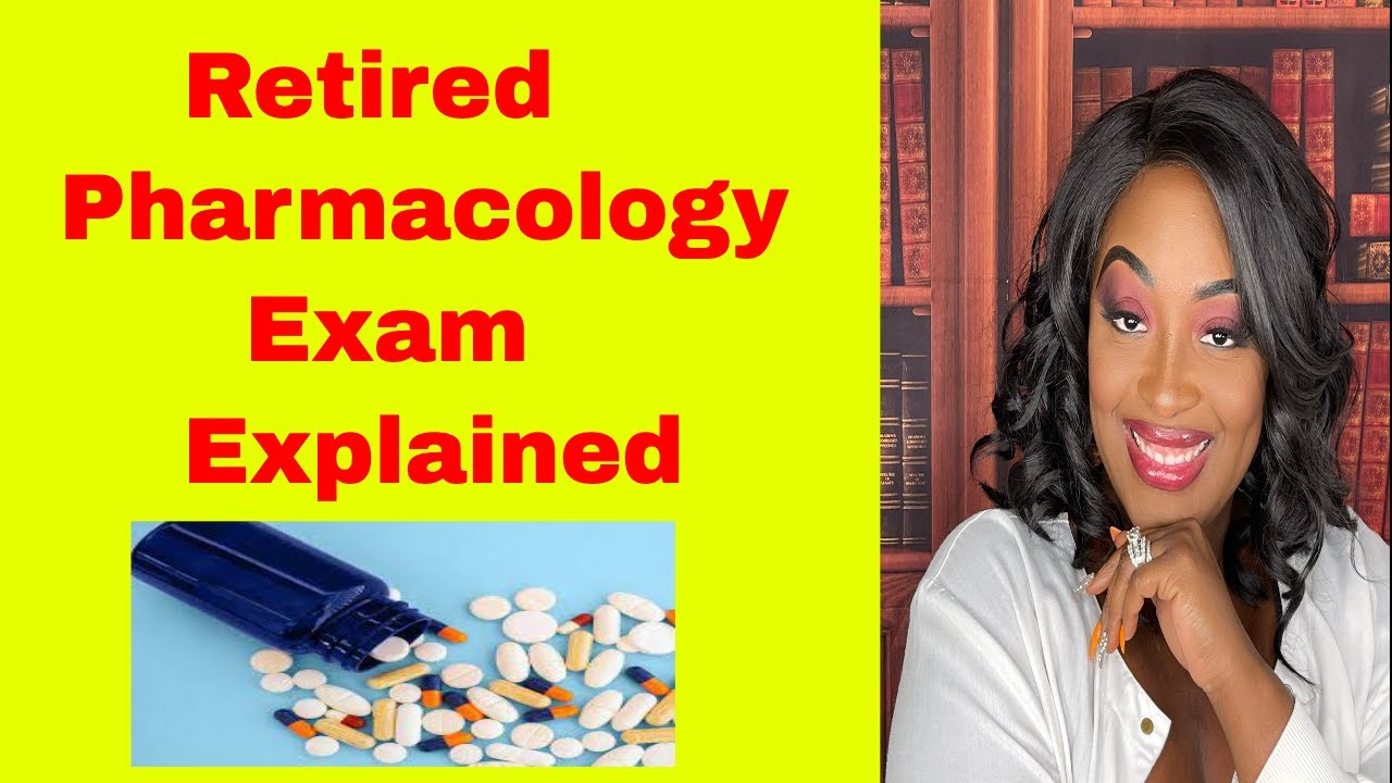 Pharmacology: Retired Exam Dissected