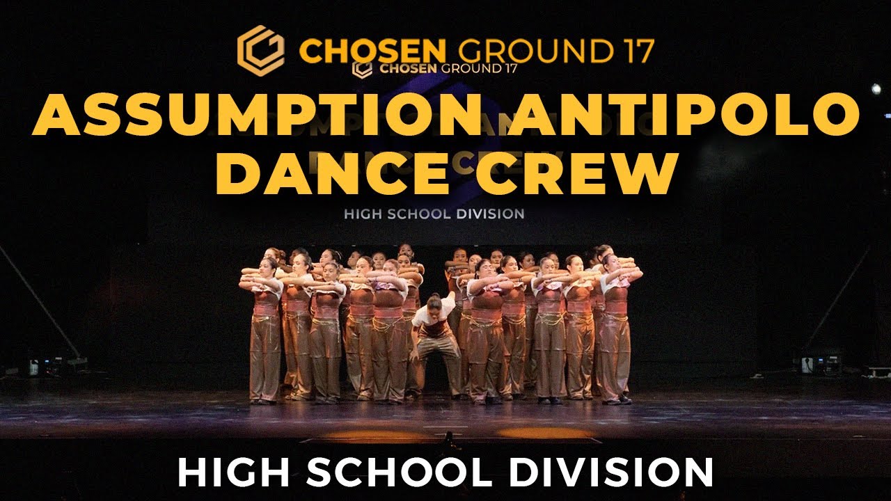Assumption Antipolo Dance Crew | High School Division | Chosen Ground 17 [WIDE VIEW]