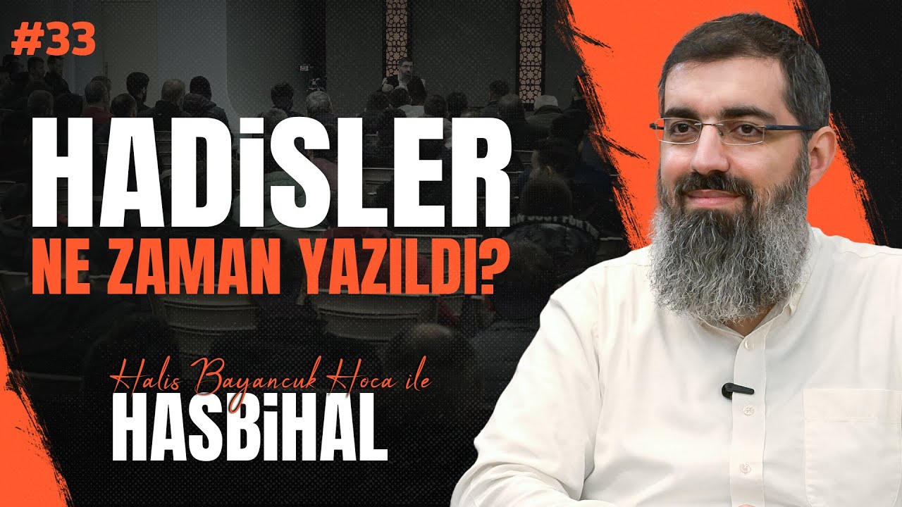Halis Hoca ile Hasbihâl #33 | Hadislerin İnkârı