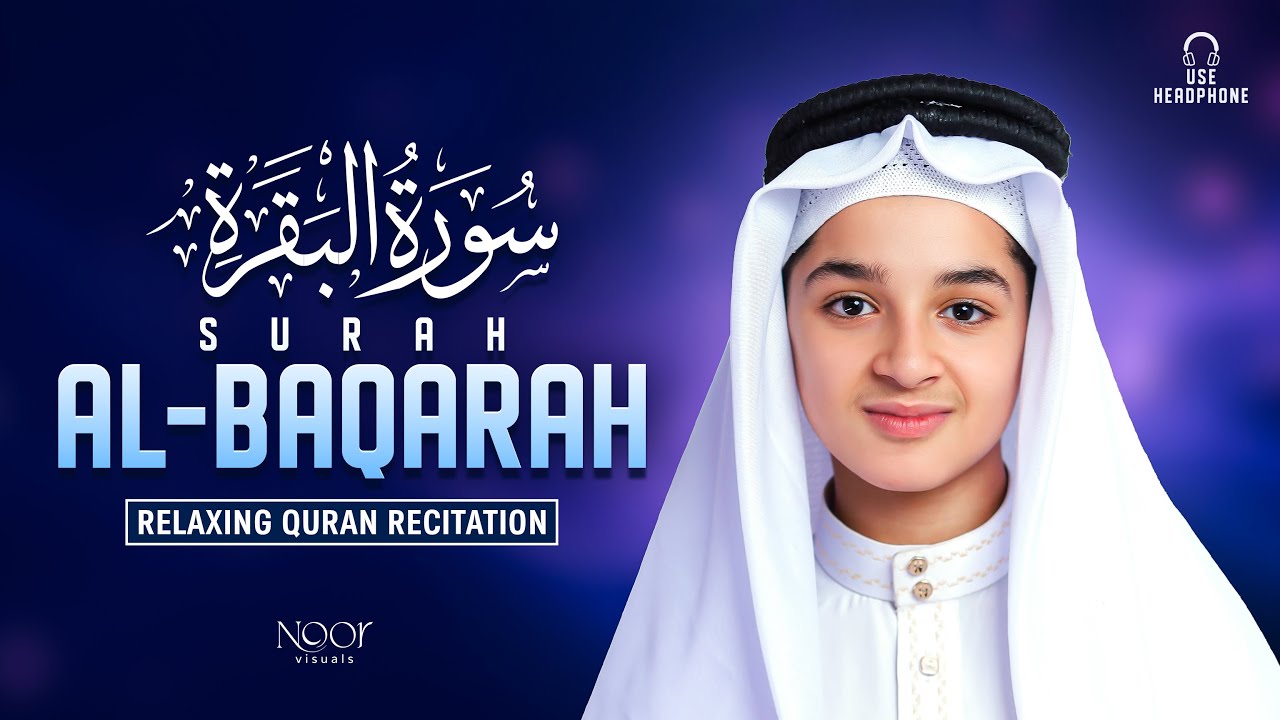 Surah Al-Baqarah (سورة البقرة) | Calming Quran Tilawat for Barakah, Protection | Noor Visuals