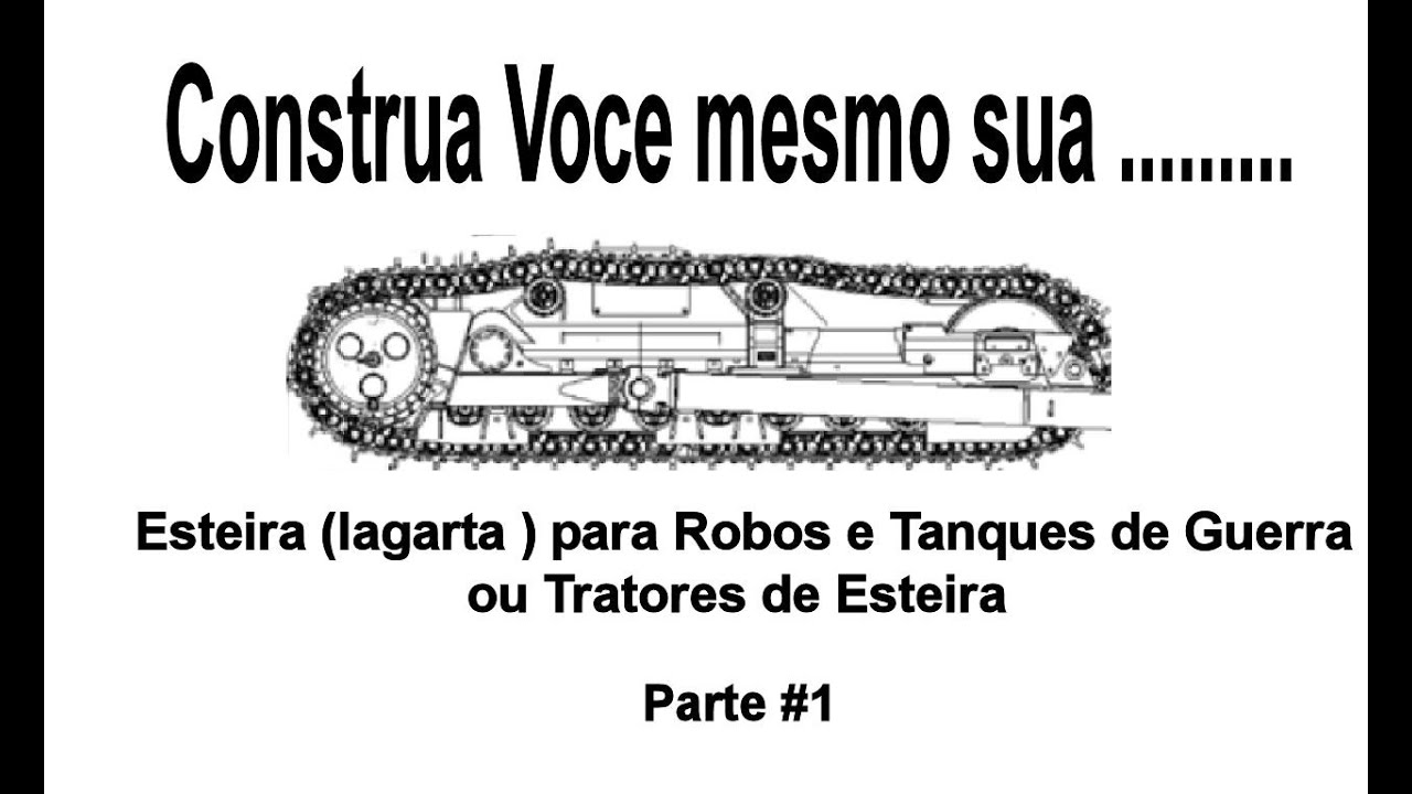 Como fazer uma Esteira Lagarta #1