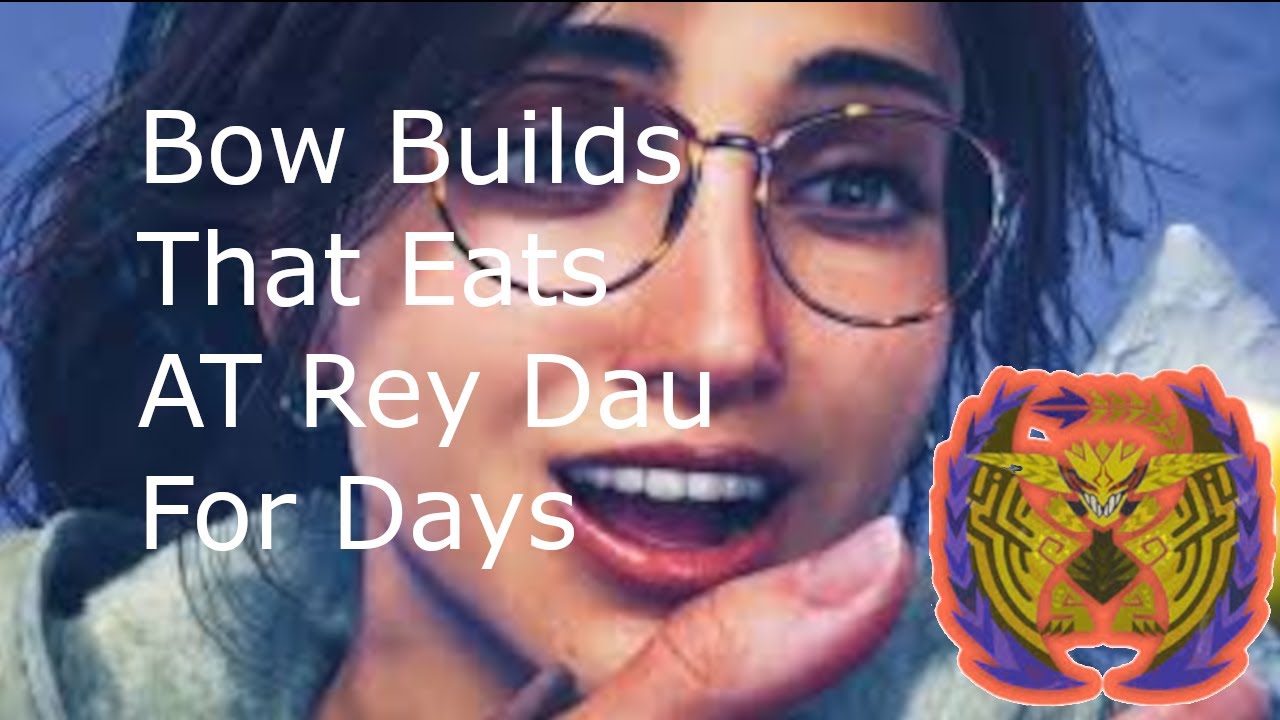 Monster Hunter Wilds Bow Build (AT Rey Dau Update)
