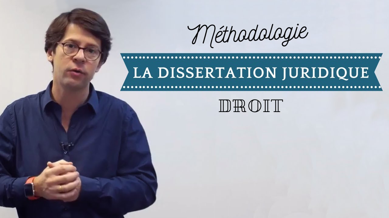 Méthodologie de la dissertation juridique