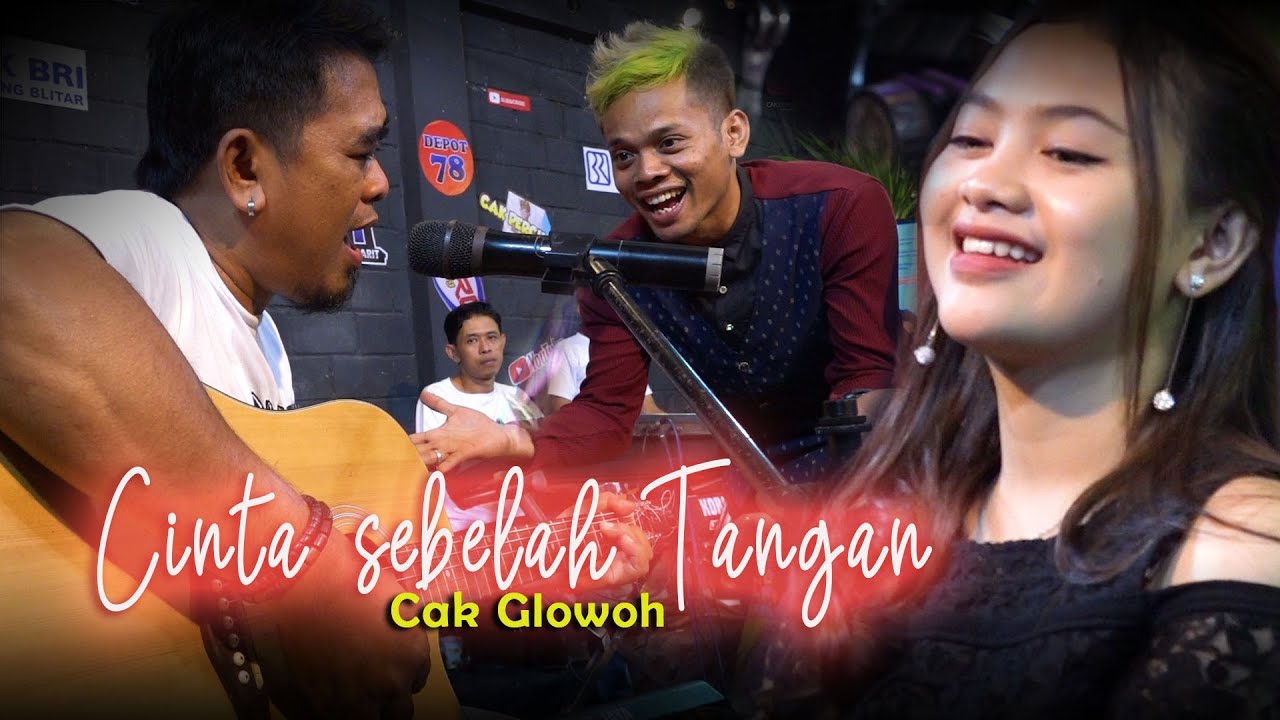 CINTA SEBELAH TANGAN - CAK GLOWOH ( official music video )