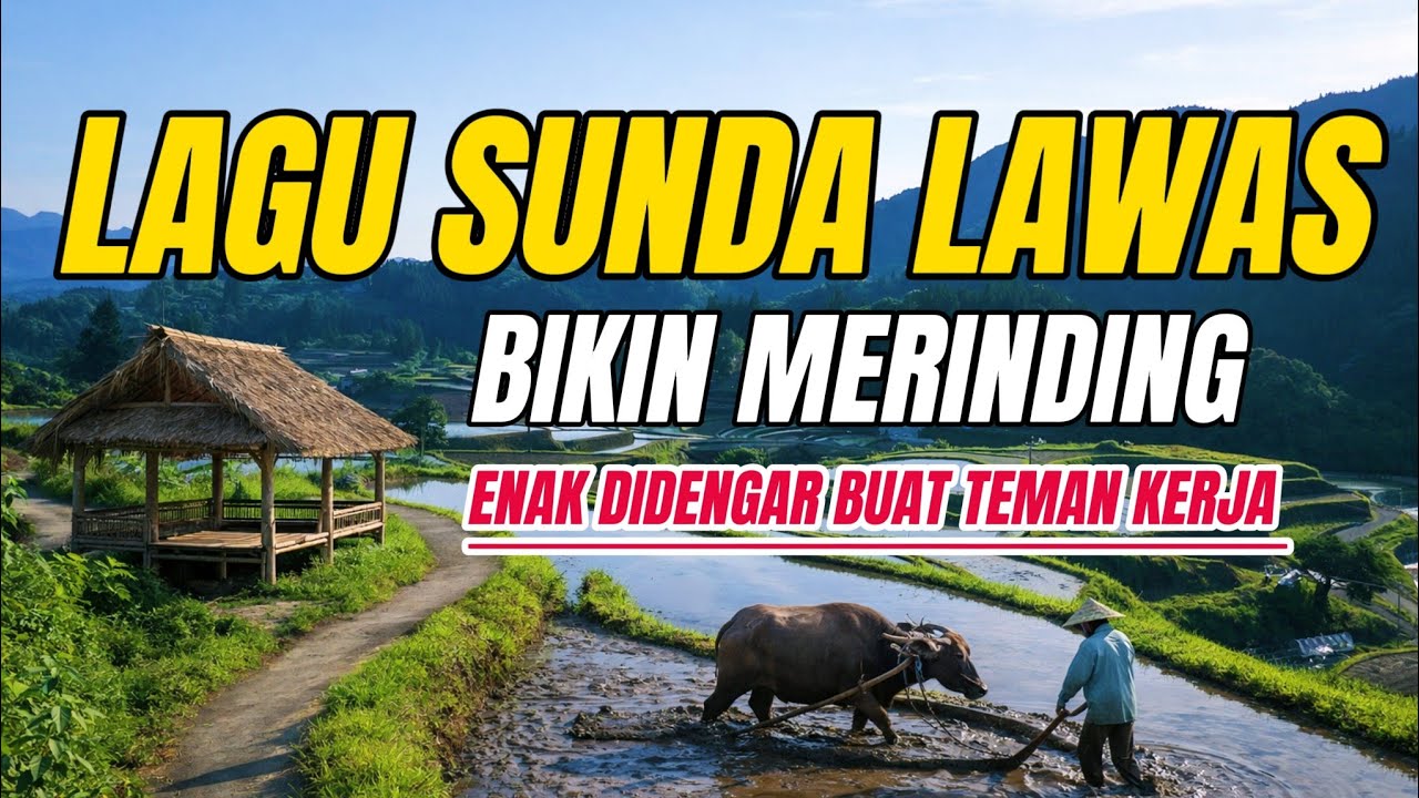 LAGU SUNDA LAWAS ENAK DIDENGAR || POP SUNDA JADI PILIHAN BUAT MENEMANI KERJA 