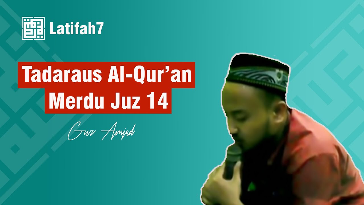 🔴TADARUS QURAN MERDU  || JUZ 14 || GUS AMJAD