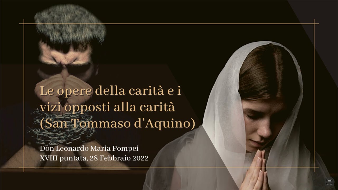 Le opere della carità e i vizi opposti alla carità