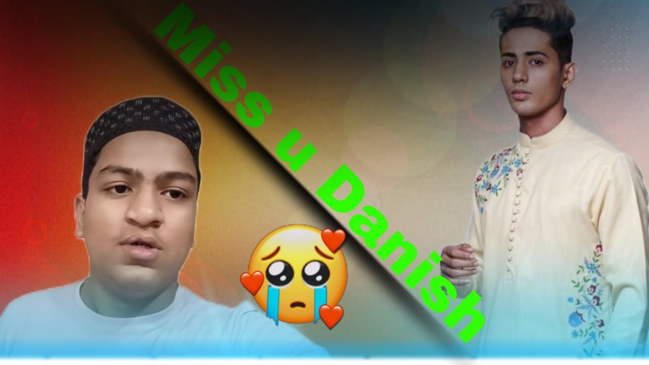 Happy birthday Danish 🥺 #trending #viralvideo #longvideo #lslamic #yt #emostional #duet #support🙏 !!