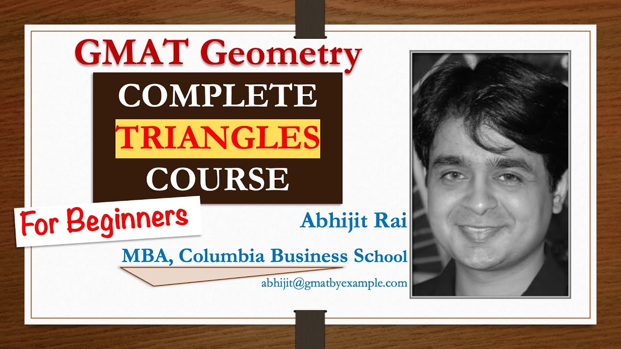 (2022) GMAT Triangles - Complete Course For Beginners & Advanced Theorems For GMAT 700+