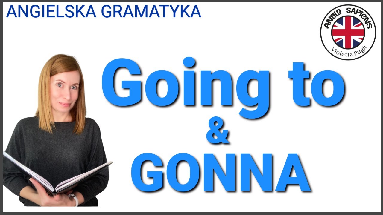 GOING TO - use, pronunciation, meaning