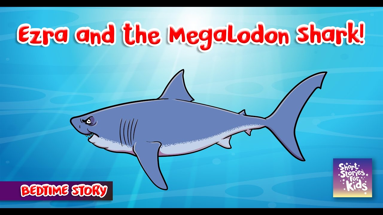 EZRA AND THE MEGALODON SHARK! 🏠🦖✨ BEDTIME STORY l STORIES FOR KIDS I ENGLISH STORIES