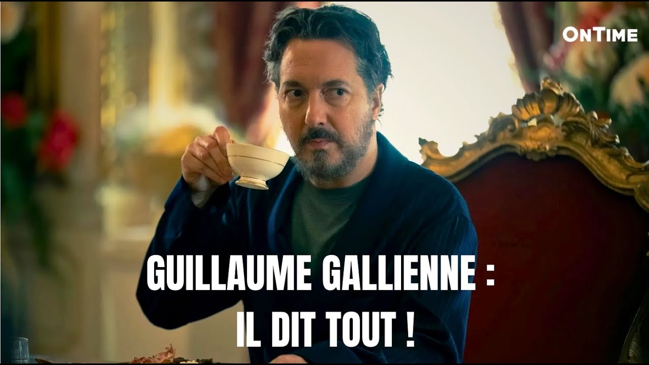 « Je ne m’aimais pas du tout » INTERVIEW X GUILLAUME GALLIENNE