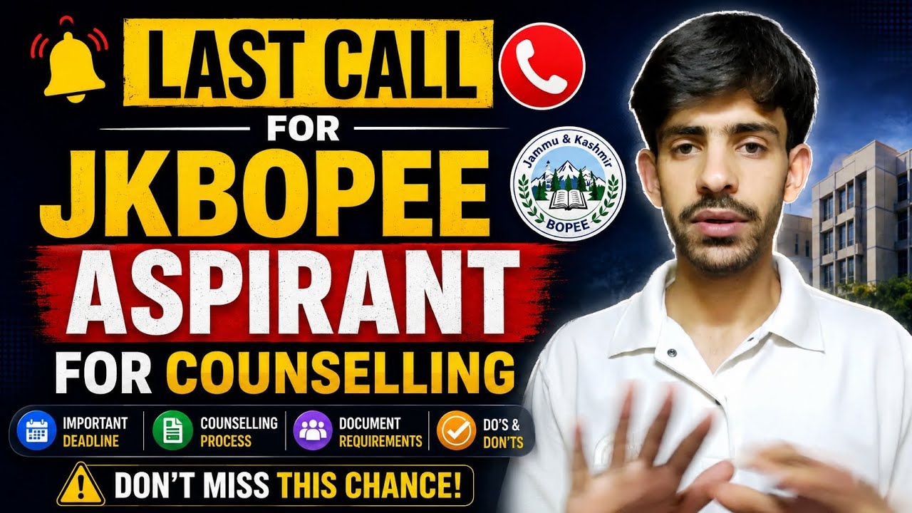 🔥 LAST CALL FOR JKBOPEE ASPIRANTS! DON'T MISS THIS COUNSELLING GUIDE | JKBOPEE 2026 🔥