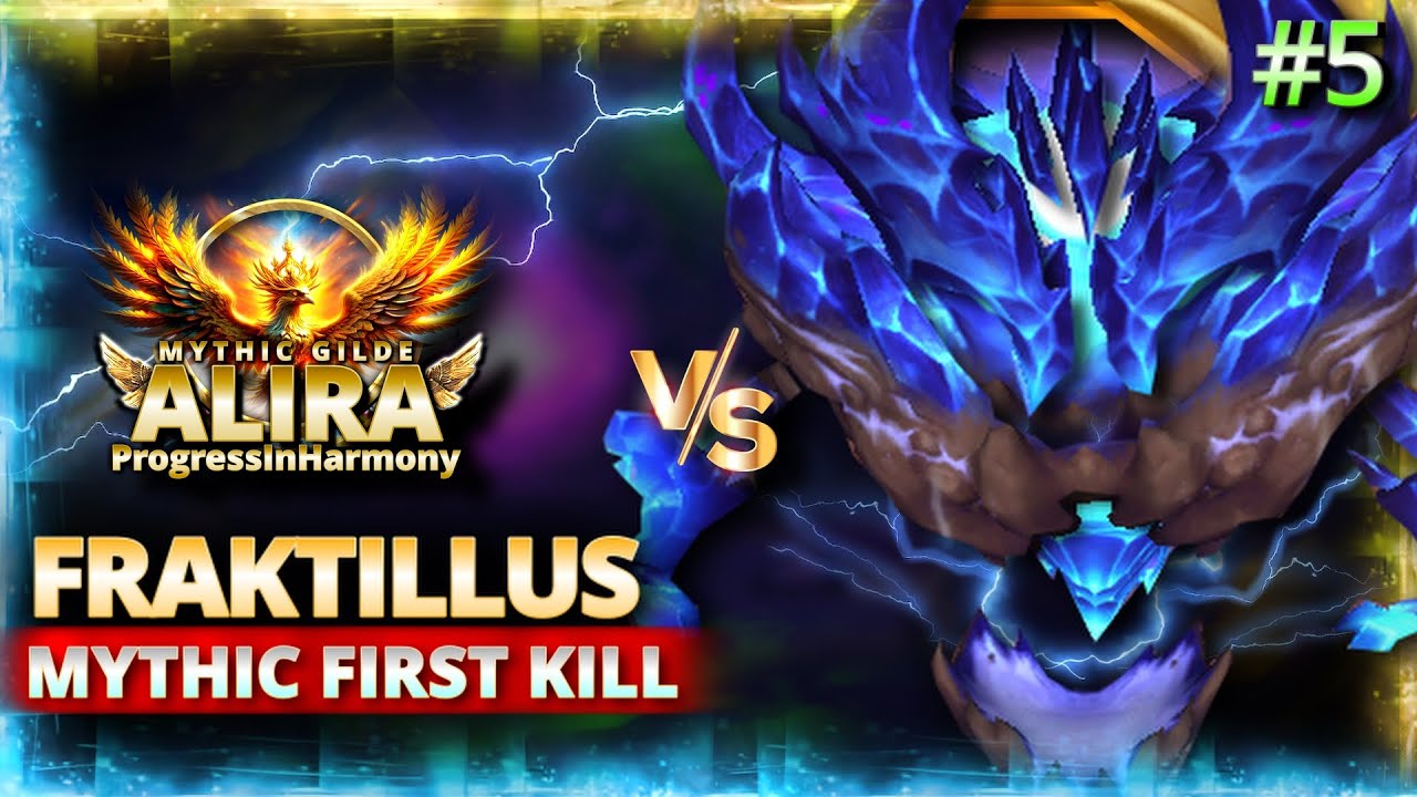 Fraktillus Mythic First-Kill -  6,3% nach nur 17 Versuchen - Gilde: ALIRA ProgressInHarmony