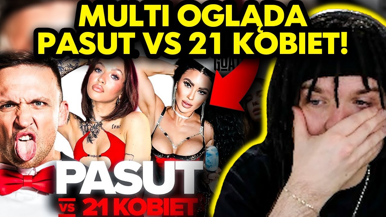 MULTI ogląda PASUT vs 21 KOBIET (feat. Budda)