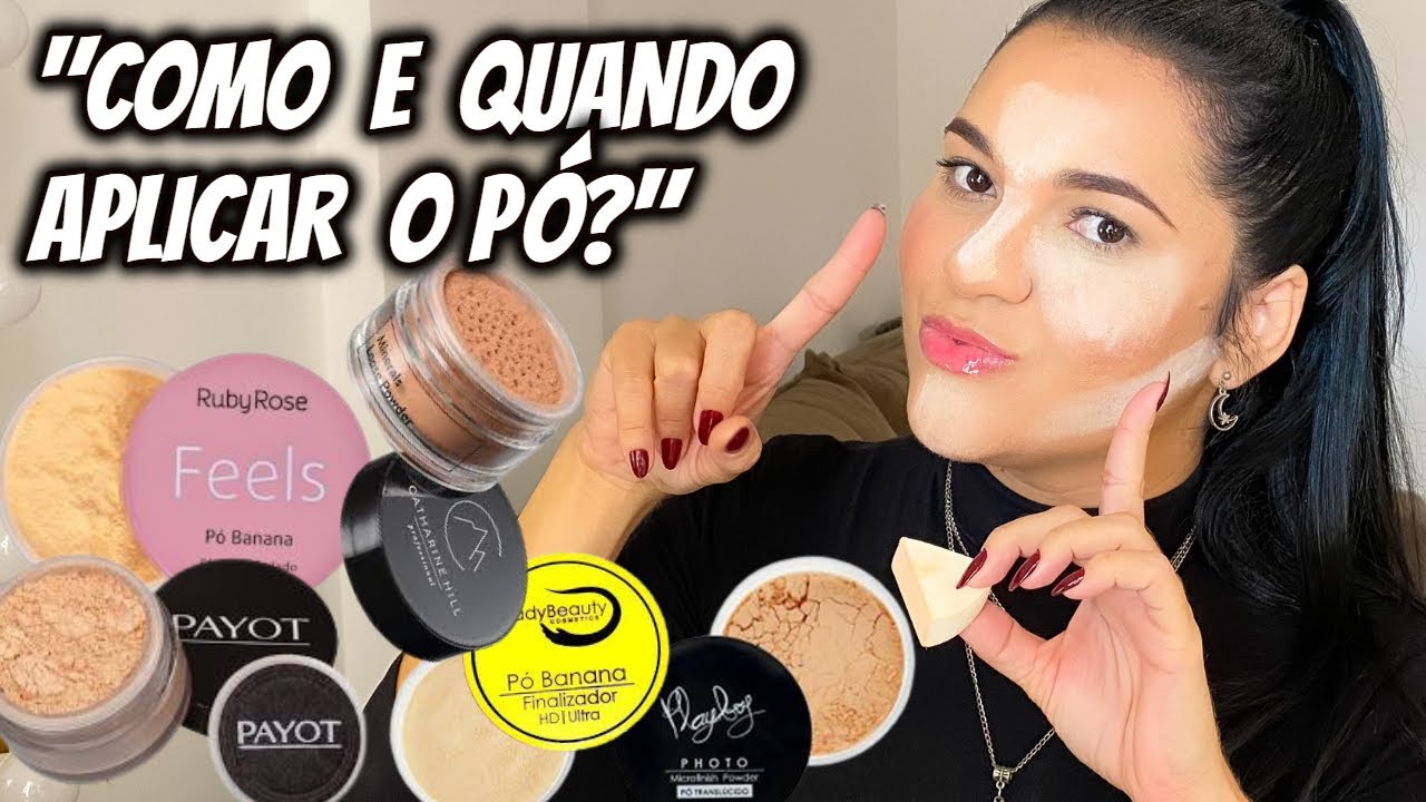 PÓ TRANSLÚCIDO COMO USAR CORRETAMENTE | OS TIPOS DE PÓS E SUAS FUNÇÕES