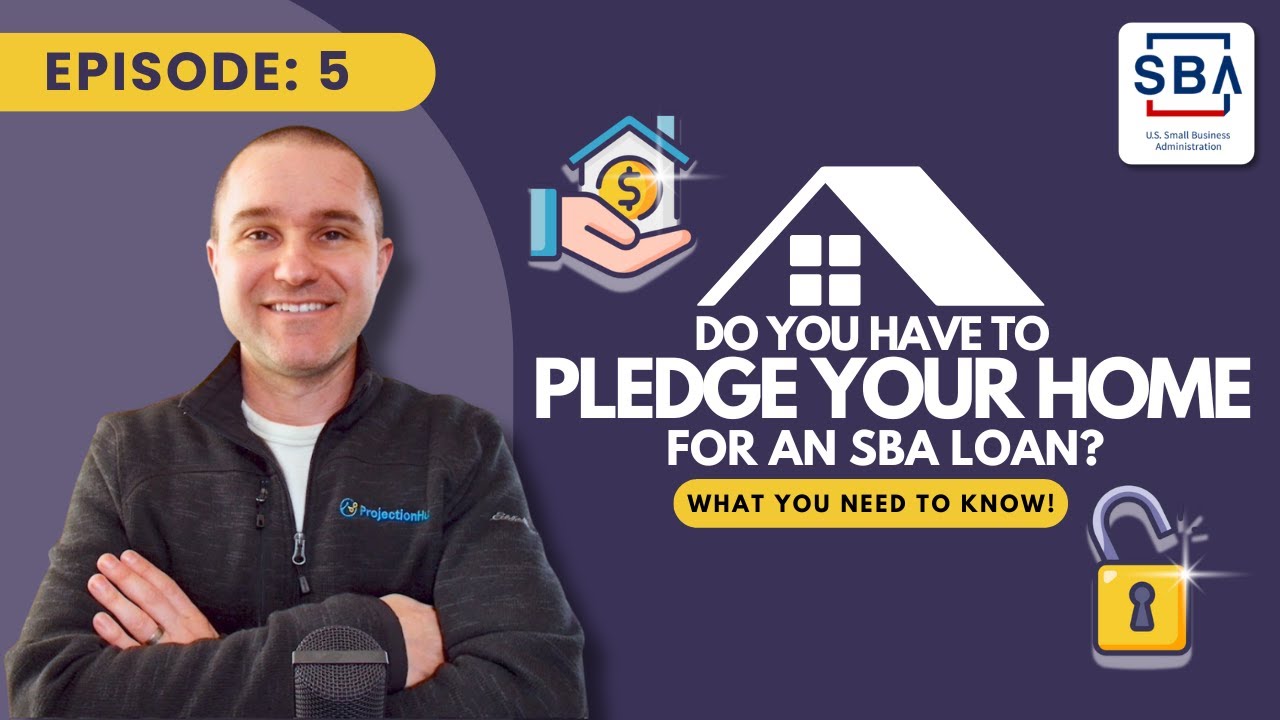 Does the SBA Require that I Pledge my House as Collateral?