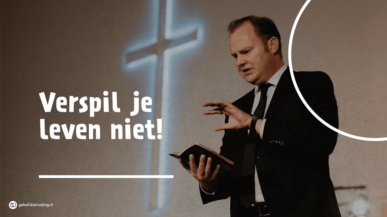 Verspil je leven niet! | ds. F.(Floris) van Binsbergen