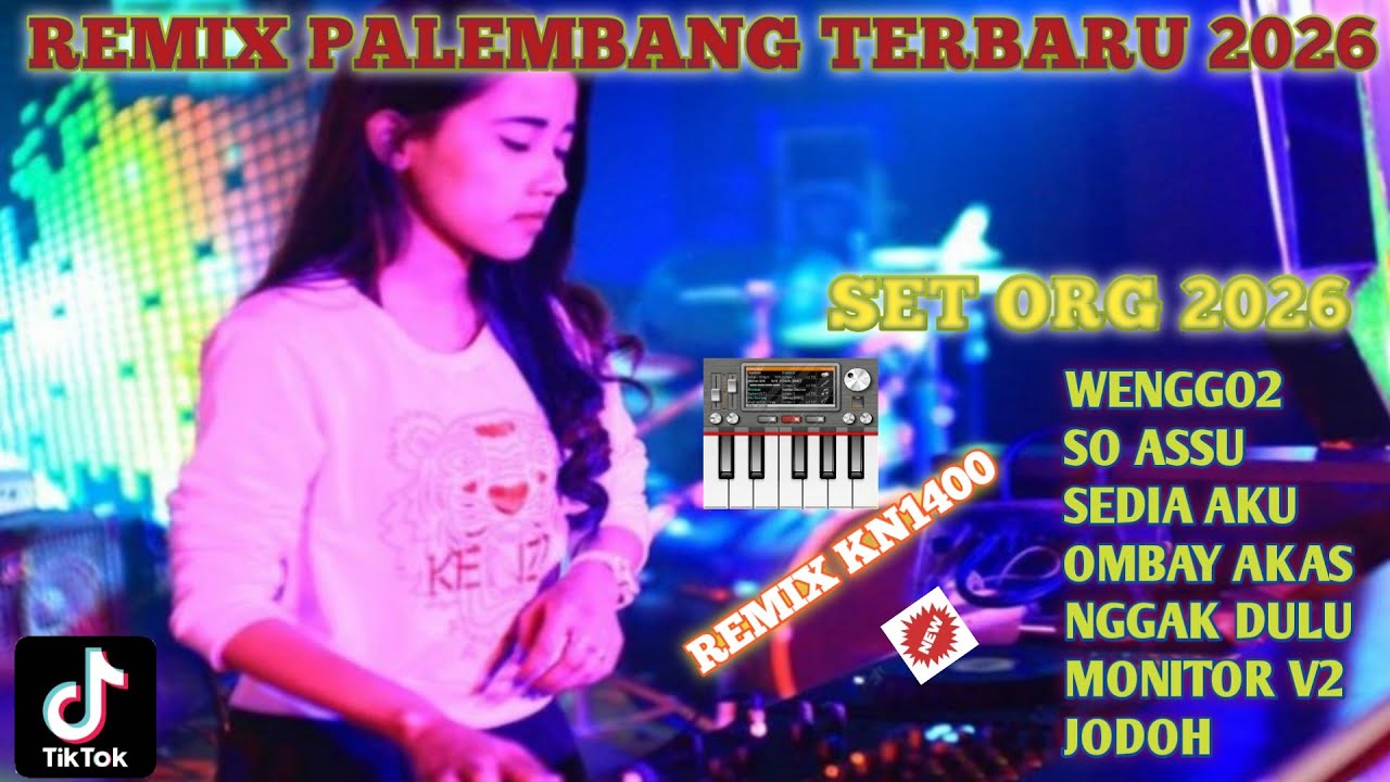 REMIX PALEMBANG 2026 FULL FYP TIKTOK SET ORG TERBARU 