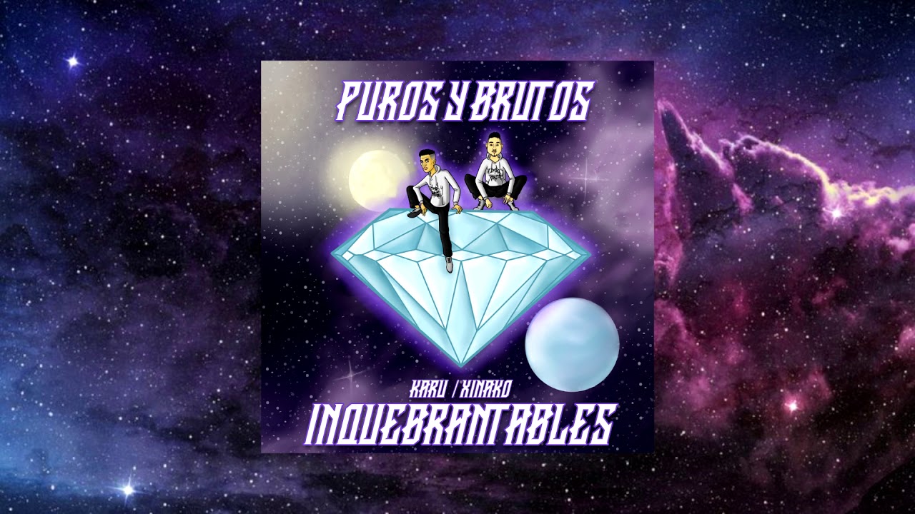 7.PUROS Y BRUTOS - TODO BIEN O QUE | INQUEBRANTABLES [MIXTAPE]