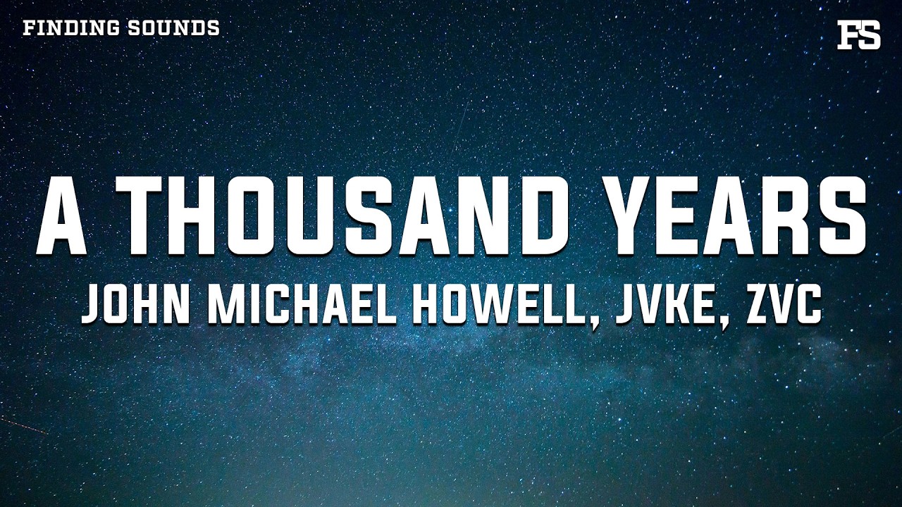 John Michael Howell, JVKE, ZVC - A Thousand Years (Lyrics)