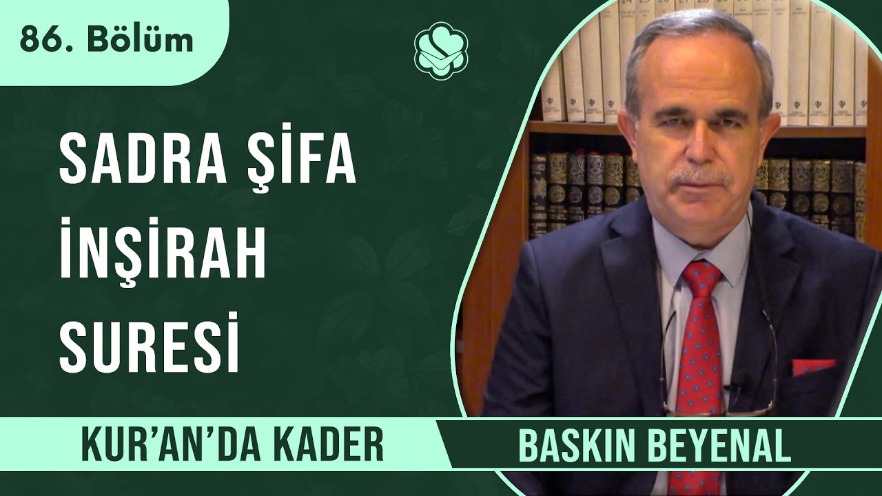 Sadra Şifa İnşirah Suresi | Kur'an'da Kader
