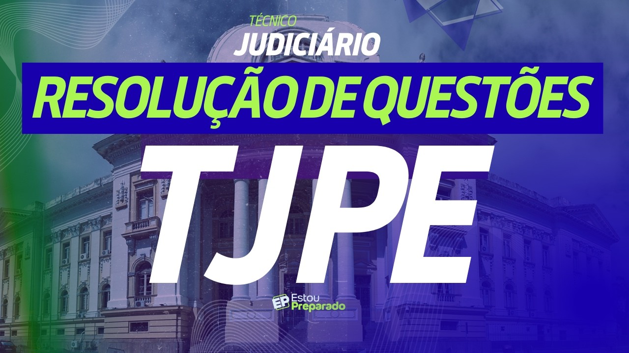 CONCURSO TÉCNICO TJ PE: RESOLUÇÃO DE QUESTÕES IBFC LEGISLAÇÃO TJPE com RENY OLIVEIRA